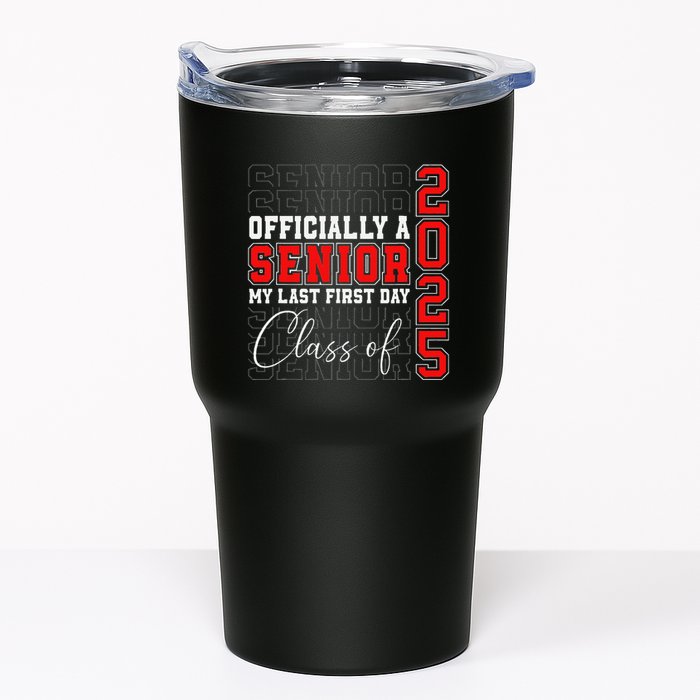 My Last First Day Senior 2025 Back To School Class Of 2025 Tumbler