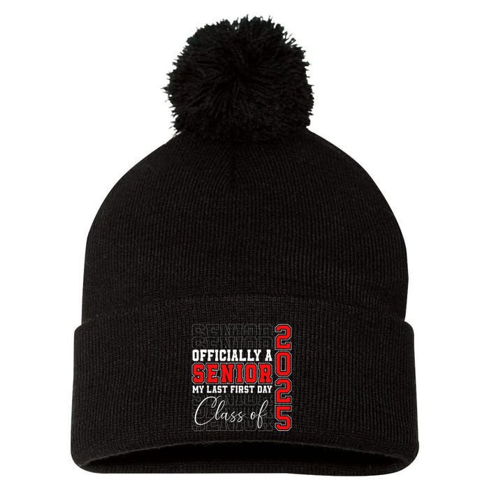 My Last First Day Senior 2025 Back To School Class Of 2025 Pom Pom 12in Knit Beanie