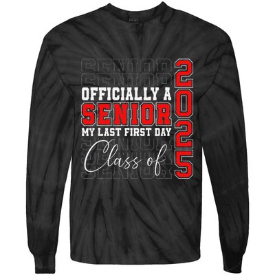 My Last First Day Senior 2025 Back To School Class Of 2025 Tie-Dye Long Sleeve Shirt