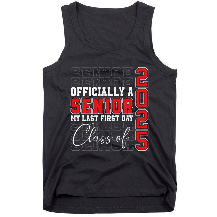 My Last First Day Senior 2025 Back To School Class Of 2025 Tank Top