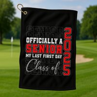 My Last First Day Senior 2025 Back To School Class Of 2025 Golf Towel