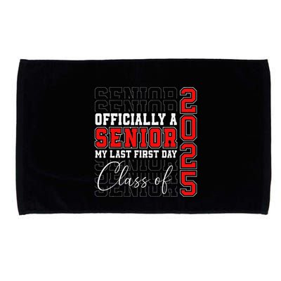 My Last First Day Senior 2025 Back To School Class Of 2025 Microfiber Hand Towel
