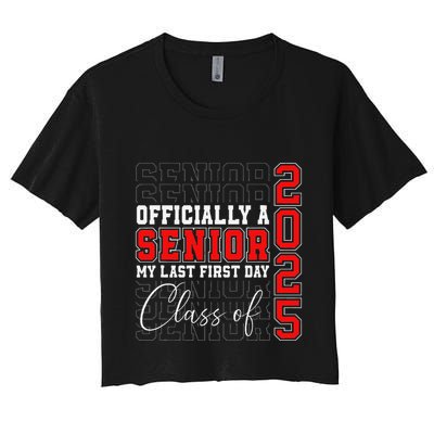 My Last First Day Senior 2025 Back To School Class Of 2025 Crop Top
