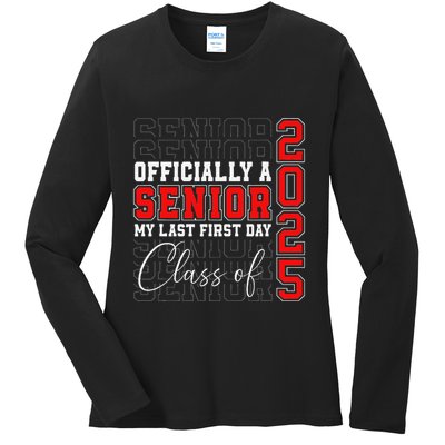 My Last First Day Senior 2025 Back To School Class Of 2025 Ladies Long Sleeve Shirt