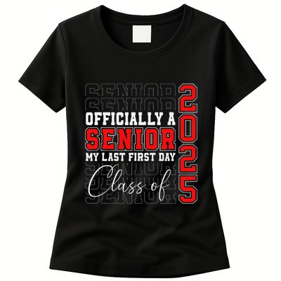 My Last First Day Senior 2025 Back To School Class Of 2025 Womens T-Shirt