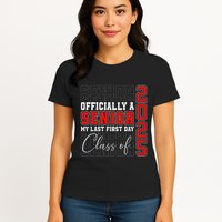 My Last First Day Senior 2025 Back To School Class Of 2025 Womens T-Shirt