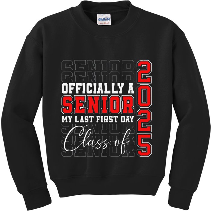 My Last First Day Senior 2025 Back To School Class Of 2025 Kids Sweatshirt