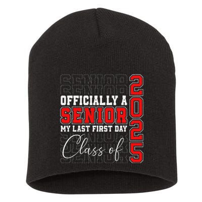 My Last First Day Senior 2025 Back To School Class Of 2025 Short Acrylic Beanie