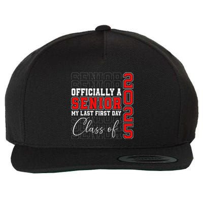 My Last First Day Senior 2025 Back To School Class Of 2025 Wool Snapback Cap