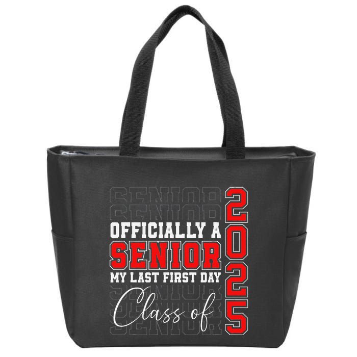 My Last First Day Senior 2025 Back To School Class Of 2025 Zip Tote Bag