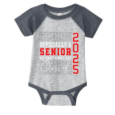 My Last First Day Senior 2025 Back To School Class Of 2025 Infant Baby Jersey Bodysuit