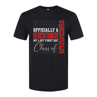 My Last First Day Senior 2025 Back To School Class Of 2025 Softstyle CVC T-Shirt