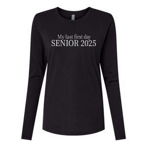 My Last First Day Senior 2025 Sweat Womens Cotton Relaxed Long Sleeve T-Shirt