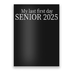 My Last First Day Senior 2025 Sweat Poster