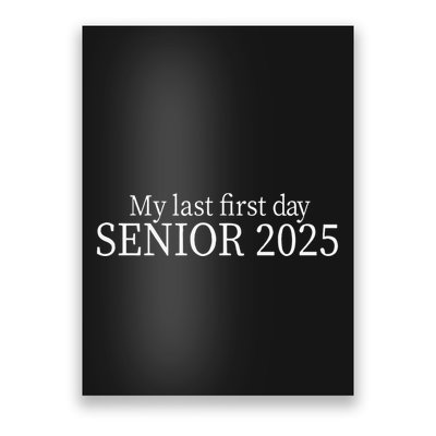 My Last First Day Senior 2025 Sweat Poster