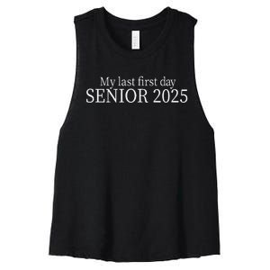 My Last First Day Senior 2025 Sweat Women's Racerback Cropped Tank