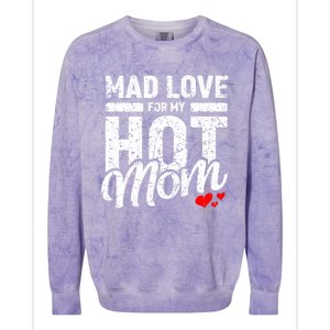 Mad Love For My Mom Gift I Heart My Mother I Love Hot Moms Gift Colorblast Crewneck Sweatshirt