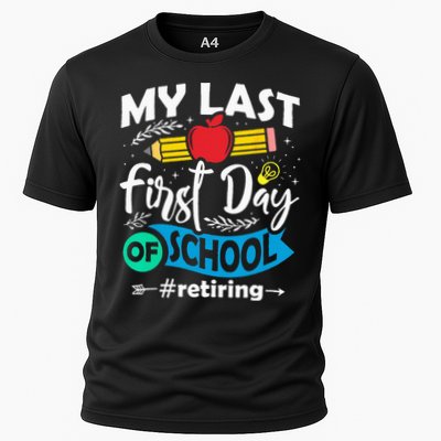 My Last First Day Of School Retiring Teacher Retirement Performance Shirt