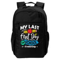 My Last First Day Of School Retiring Teacher Retirement Backpack
