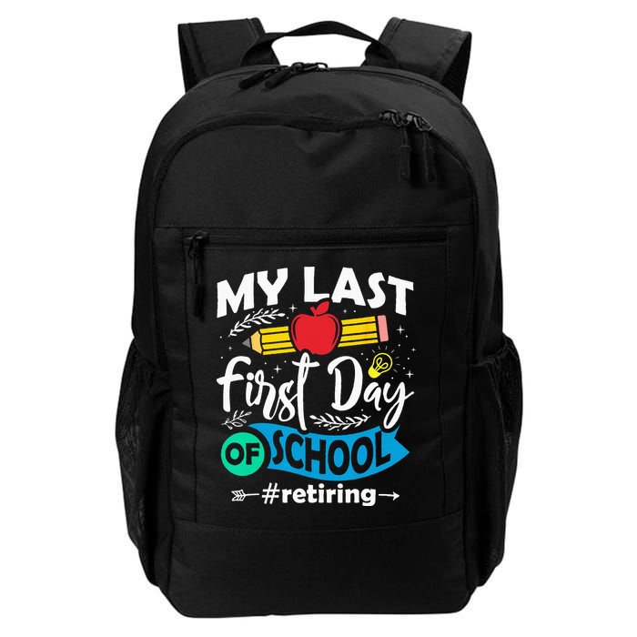 My Last First Day Of School Retiring Teacher Retirement Backpack