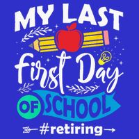 My Last First Day Of School Retiring Teacher Retirement Zip Tote Bag