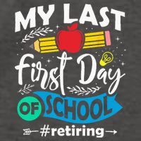 My Last First Day Of School Retiring Teacher Retirement Vector Backpack