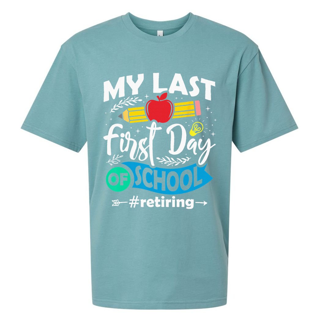 My Last First Day Of School Retiring Teacher Retirement Sueded Cloud Jersey T-Shirt