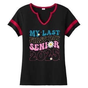 My Last First Day Senior 2025 Daisy Back To School Ladies Halftime Notch Neck Tee