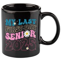 My Last First Day Senior 2025 Daisy Back To School 11oz C Handle Ceramic Mug
