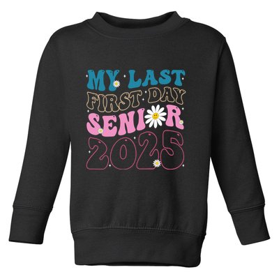 My Last First Day Senior 2025 Daisy Back To School Toddler Sweatshirt
