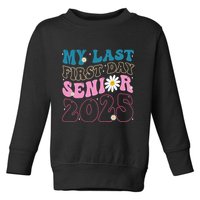 My Last First Day Senior 2025 Daisy Back To School Toddler Sweatshirt