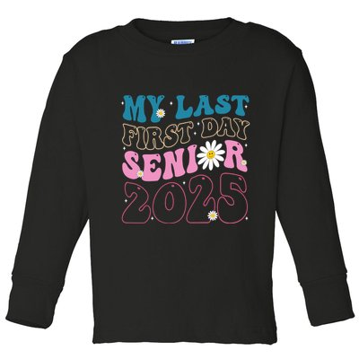 My Last First Day Senior 2025 Daisy Back To School Toddler Long Sleeve Shirt