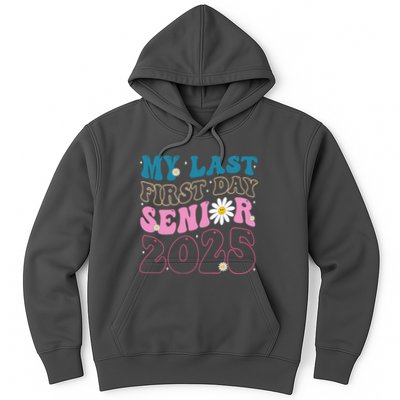 My Last First Day Senior 2025 Daisy Back To School Hoodie