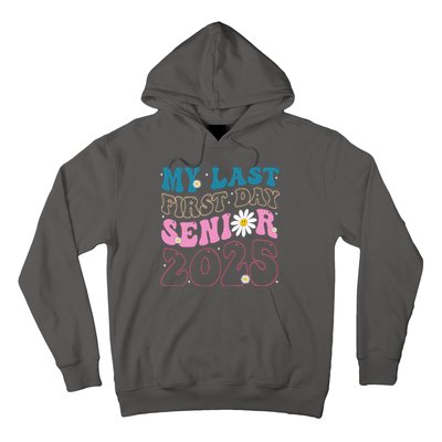 My Last First Day Senior 2025 Daisy Back To School Hoodie