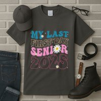 My Last First Day Senior 2025 Daisy Back To School Tall T-Shirt