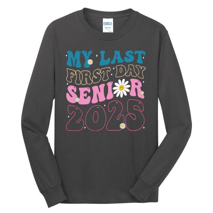 My Last First Day Senior 2025 Daisy Back To School Tall Long Sleeve T-Shirt