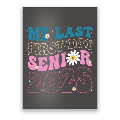 My Last First Day Senior 2025 Daisy Back To School Poster