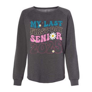 My Last First Day Senior 2025 Daisy Back To School Womens California Wash Sweatshirt