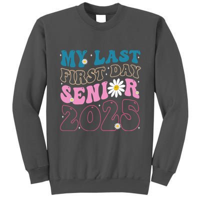 My Last First Day Senior 2025 Daisy Back To School Tall Sweatshirt