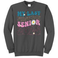 My Last First Day Senior 2025 Daisy Back To School Tall Sweatshirt