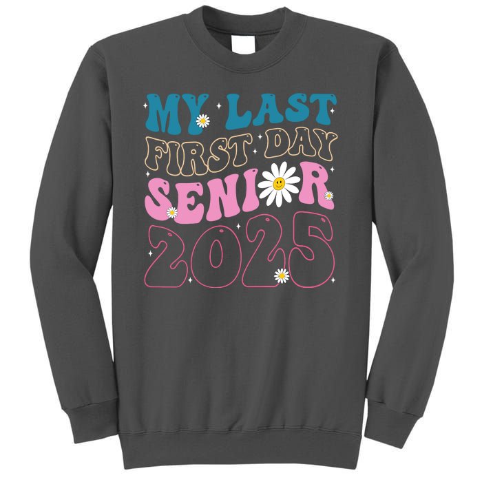 My Last First Day Senior 2025 Daisy Back To School Tall Sweatshirt