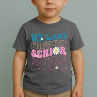 My Last First Day Senior 2025 Daisy Back To School Toddler T-Shirt