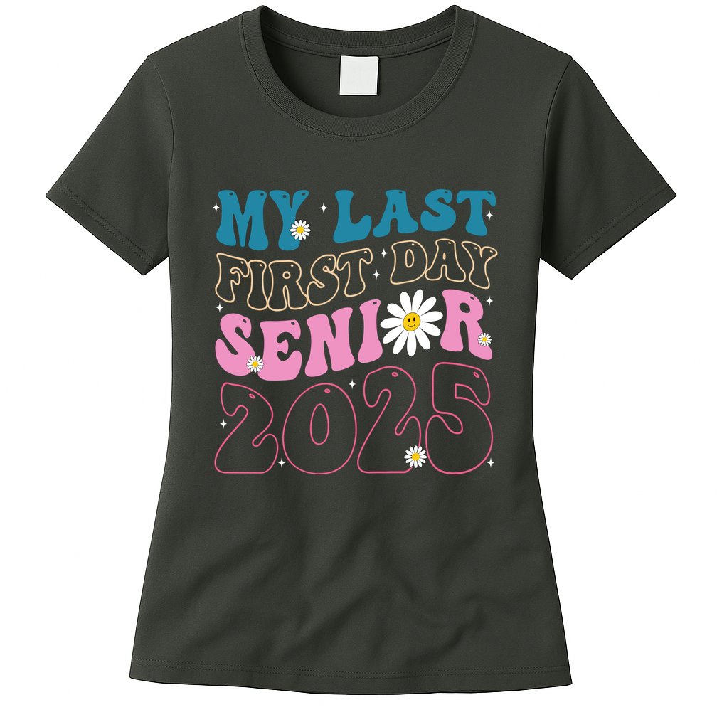 My Last First Day Senior 2025 Daisy Back To School Womens T-Shirt