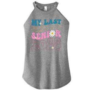 My Last First Day Senior 2025 Daisy Back To School Women's Perfect Tri Rocker Tank