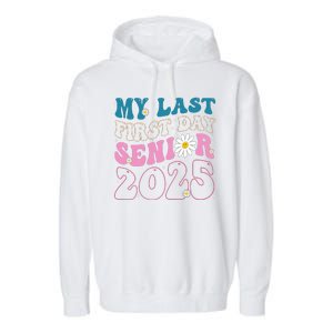 My Last First Day Senior 2025 Daisy Back To School Garment-Dyed Fleece Hoodie