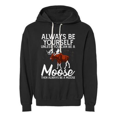 Moose Lover Funny Saying Moose Garment-Dyed Fleece Hoodie