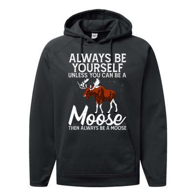 Moose Lover Funny Saying Moose Performance Fleece Hoodie