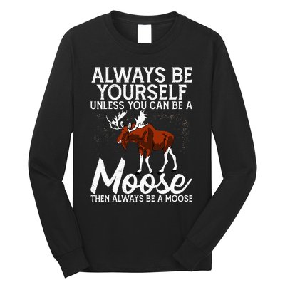 Moose Lover Funny Saying Moose Long Sleeve Shirt