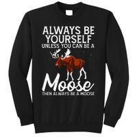 Moose Lover Funny Saying Moose Sweatshirt