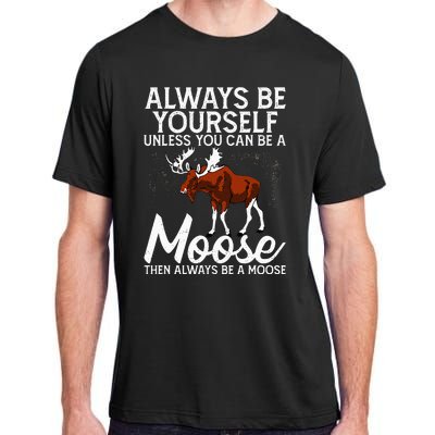 Moose Lover Funny Saying Moose Adult ChromaSoft Performance T-Shirt